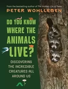 Image of Do You Know Where the Animals Live? Discovering the Incredible Creatures All Around Us
