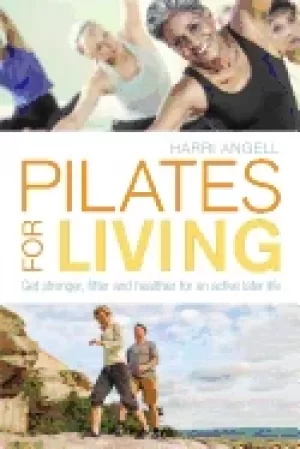 Image of pilates for living get stronger fitter and healthier for an active later li