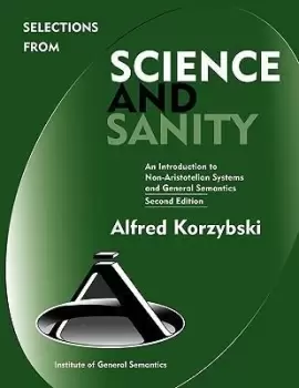 Image of Selections from Science and Sanity by Alfred Korzybski