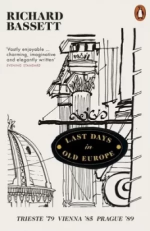 Image of Last days in old Europe by Richard Bassett