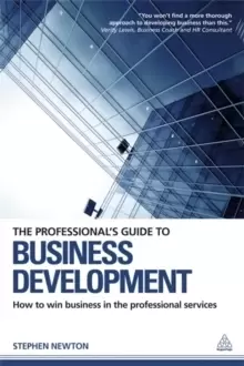 Image of The Professional's Guide to Business Development : How to Win Business in the Professional Services