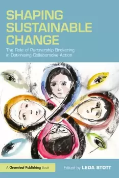 Image of Shaping Sustainable ChangeThe Role of Partnership Brokering in Optimising Collaborative Action