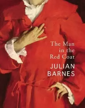 Image of The Man in the Red Coat by Julian Barnes