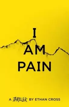 Image of I am pain by Ethan Cross