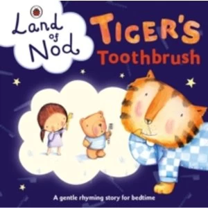 Image of Tiger's Toothbrush: A Ladybird Land of Nod Bedtime Book
