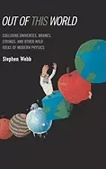 Image of out of this world colliding universes branes strings and other wild ideas o