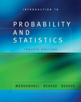 Image of Introduction to Probability and Statistics by William Mendenhall and Robert J Beaver and Barbara M Beaver Hardback