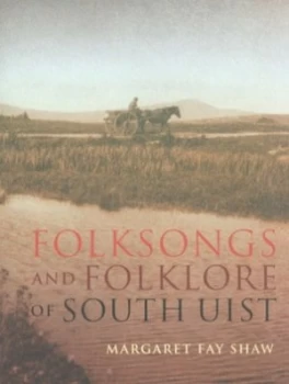 Image of Folksongs and Folklore of South Uist by Margaret Fay Shaw Book