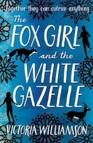 Image of The Fox Girl and the White Gazelle