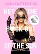 Image of skinny confidentials get the fck out of the sun routines products tips and