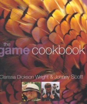 Image of The Game Cookbook by Clarissa Dickson Wright and Johnny Scott and Gus Filgate Hardback