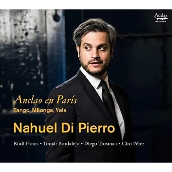 Image of Nahuel Di Pierro - Anclao En París: Tango, Milonga, Vals CD