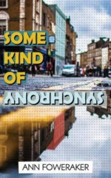 Image of Some Kind of Synchrony by Ann Foweraker Paperback