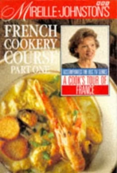 Image of Mireille Johnstons French Cookery Course. Part 1 by Mireille Johnston Hardback