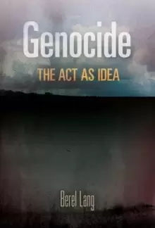 Image of Genocide : The Act as Idea
