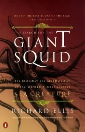 Image of The Search for the Giant Squid by Richard Ellis