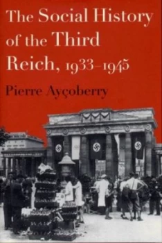 Image of The Social History of the Third Reich by Pierre Ayoberry Book