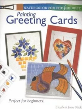 Image of Painting Greeting Cards by Elizabeth Joan Black Paperback