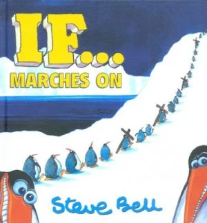 Image of If - Marches on by Steve Bell Hardback