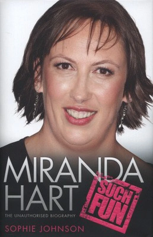 Image of Miranda Hart by Sophie Johnson Hardback