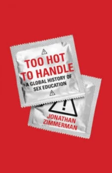 Image of Too Hot to Handle by Jonathan Zimmerman Hardback