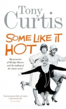 Image of Some like It Hot by Tony Curtis Paperback