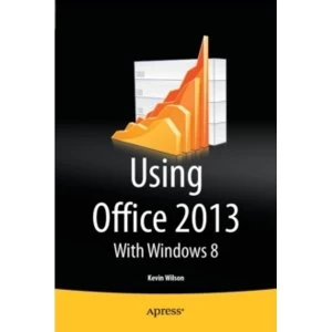 Image of Using Office 2013 : With Windows 8