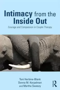 Image of Intimacy from the Inside OutCourage and Compassion in Couple Therapy