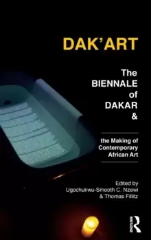 Image of Dak'Art : The Biennale of Dakar and the Making of Contemporary African Art