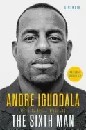 Image of sixth man a memoir iguodala andre and wallace carvell