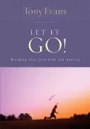 Image of let it go breaking free from fear and anxiety