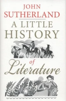 Image of A Little History of Literature by John Sutherland Hardback