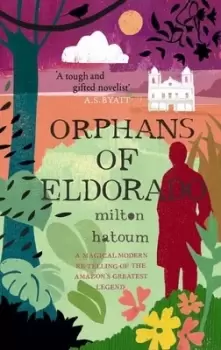 Image of Orphans of Eldorado by Milton Hatoum