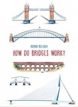 Image of How do bridges work? by Roman Belyaev