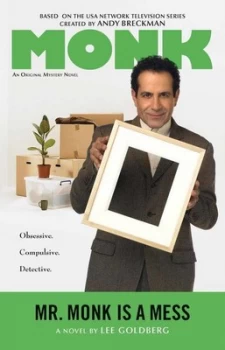 Image of Mr. Monk Is a Mess by Lee Goldberg Hardback