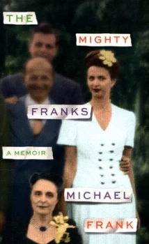 Image of The Mighty Franks by Michael Frank Hardback