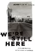 Image of were still here pain and politics in the heart of america