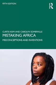 Image of Mistaking AfricaMisconceptions and Inventions