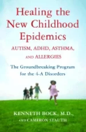Image of healing the new childhood epidemics autism adhd asthma and allergies the gr