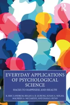 Image of Everyday Applications of Psychological Science Hacks to Happiness and Health