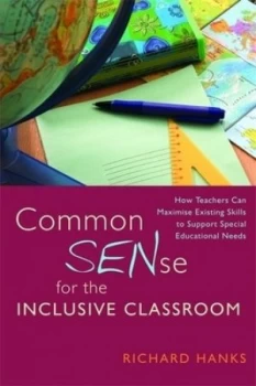 Image of Common Sense for the Inclusive Classroom by Richard Hanks Paperback