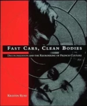 Image of fast cars clean bodies decolonization and the reordering of french culture