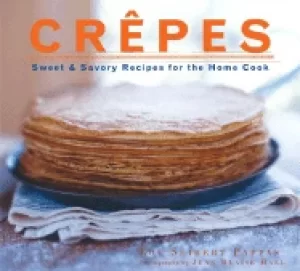 Image of crepes sweet and savory recipes for the home cook