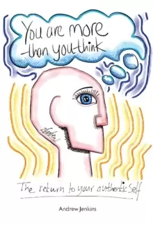 Image of You Are More Than You Think : The return to your authentic self