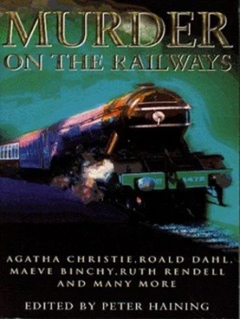 Image of Murder on the Railways by Peter Haining Paperback