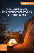 Image of fodors the complete guide to the national parks of the west with the best s