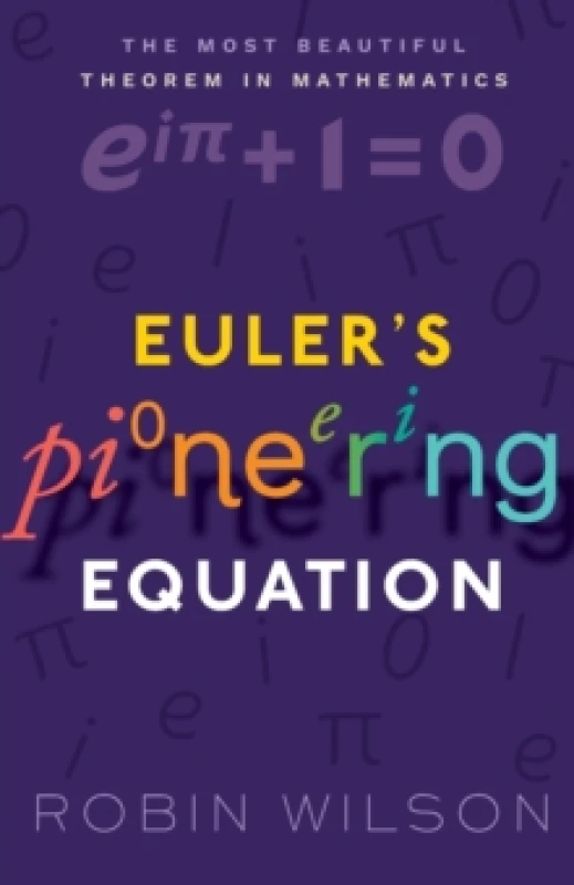 Image of Euler's Pioneering Equation : The most beautiful theorem in mathematics Paperback / softback