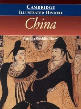 Image of The Cambridge Illustrated History of China by Patricia Buckley Ebrey Paperback