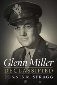 Image of Glenn Miller Declassified