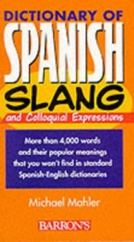 Image of Dictionary of Spanish Slang and Colloquial Expressions by Michael Mahler Paperback